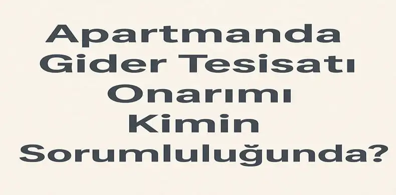 Apartmanda Gider Tesisatı Onarımı Kimin Sorumluluğunda?