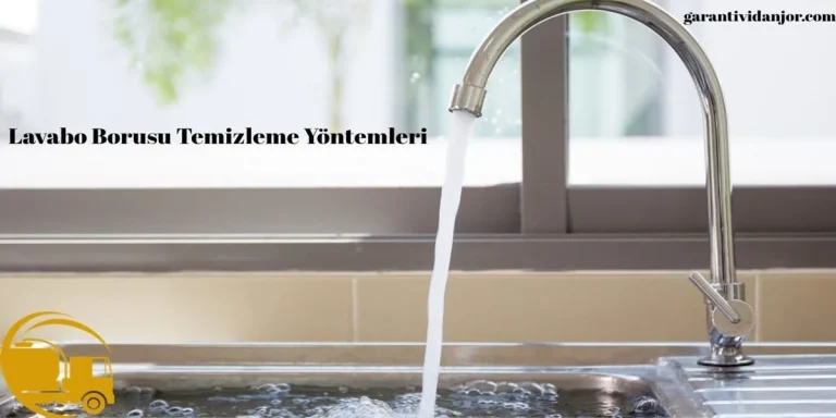 Lavabo Borusu Temizleme Yöntemleri