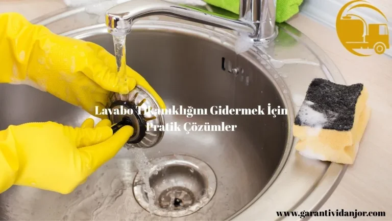 Lavabo Tıkanıklığını Gidermek İçin Pratik Çözümler